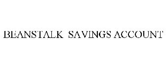 BEANSTALK SAVINGS ACCOUNT