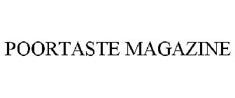 POORTASTE MAGAZINE