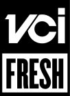 VCI FRESH