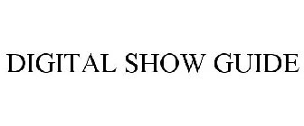 DIGITAL SHOW GUIDE