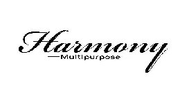 HARMONY MULTIPURPOSE