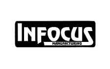 INFOCUS MANUFACTURING