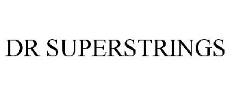 DR SUPERSTRINGS