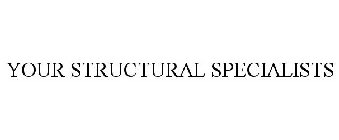 YOUR STRUCTURAL SPECIALISTS