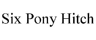 SIX PONY HITCH