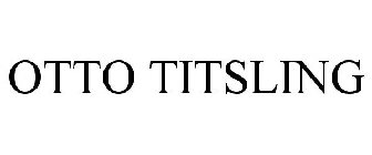 OTTO TITSLING