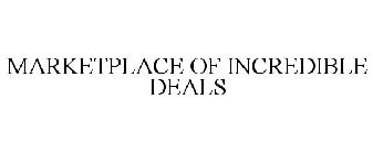 MARKETPLACE OF INCREDIBLE DEALS