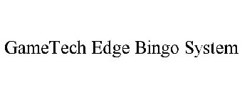 GAMETECH EDGE BINGO SYSTEM