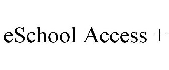 ESCHOOL ACCESS +