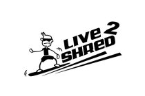 LIVE 2 SHRED
