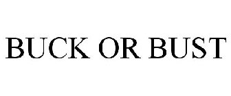 BUCK OR BUST