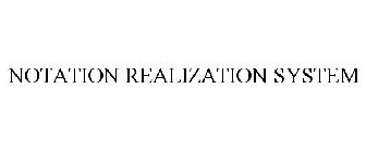 NOTATION REALIZATION SYSTEM