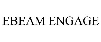 EBEAM ENGAGE
