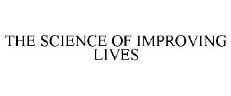 THE SCIENCE OF IMPROVING LIVES