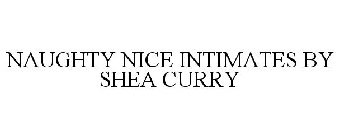 NAUGHTY NICE INTIMATES BY SHEA CURRY