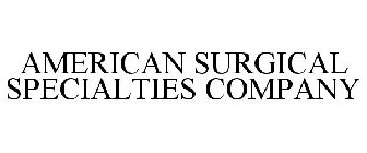 AMERICAN SURGICAL SPECIALTIES COMPANY