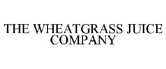 THE WHEATGRASS JUICE COMPANY