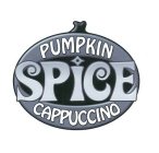 PUMPKIN SPICE CAPPUCCINO