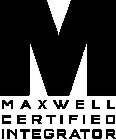 M MAXWELL CERTIFIED INTEGRATOR