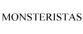 MONSTERISTAS