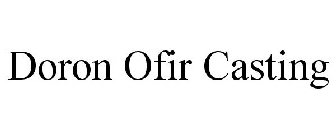DORON OFIR CASTING