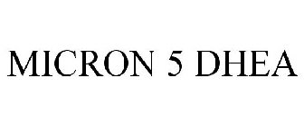 MICRON 5 DHEA