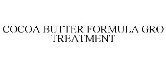 COCOA BUTTER FORMULA GRO TREATMENT