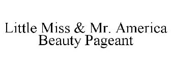 LITTLE MISS & MR. AMERICA BEAUTY PAGEANT