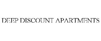 DEEP DISCOUNT APARTMENTS