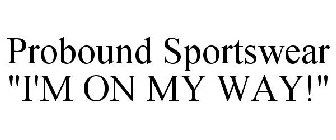PROBOUND SPORTSWEAR 