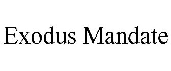 EXODUS MANDATE