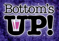 BOTTOM'S UP!