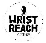 WRIST REACH DESIGNS