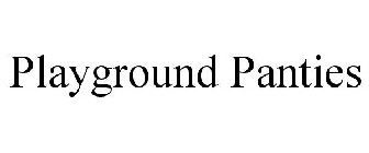 PLAYGROUND PANTIES