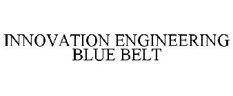 INNOVATION ENGINEERING BLUE BELT