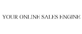 YOUR ONLINE SALES ENGINE