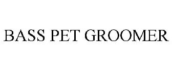 BASS PET GROOMER