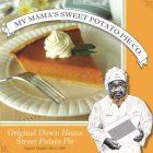 THE PIEMAN MARVIN MY MAMA'S ORIGINAL DOWN HOME SWEET POTATO PIE SUPERB QUALITY SINCE 1986 MY MAMA'S SWEET POTATO PIE CO.