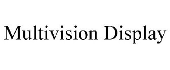 MULTIVISION DISPLAY