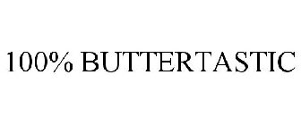 100% BUTTERTASTIC