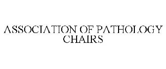 ASSOCIATION OF PATHOLOGY CHAIRS