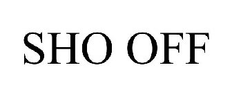 SHO OFF