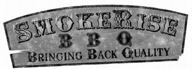 SMOKERISE BBQ BRINGING BACK QUALITY