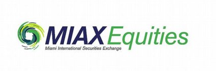 MIAX EQUITIES MIAMI INTERNATIONAL SECURI