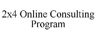 2X4 ONLINE CONSULTING PROGRAM