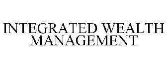 INTEGRATED WEALTH MANAGEMENT