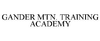 GANDER MTN. TRAINING ACADEMY