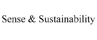 SENSE & SUSTAINABILITY