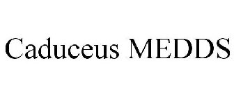 CADUCEUS MEDDS
