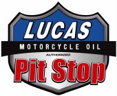 LUCAS MOTORCYCLE OIL AUTHORIZED PIT STOP